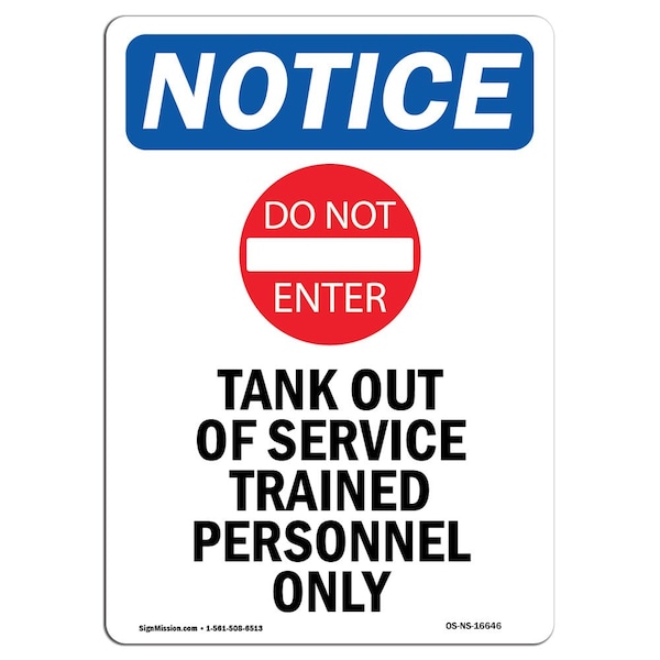 Signmission OSHA Notice, 7" Height, NOTICE Tank Out Of Sign With Symbol, 7" X 5", Portrait OS-NS-D-57-V-16646 - main
